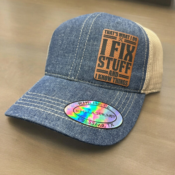 Fathers Day Leather Patch Hat " I Fix Stuff "